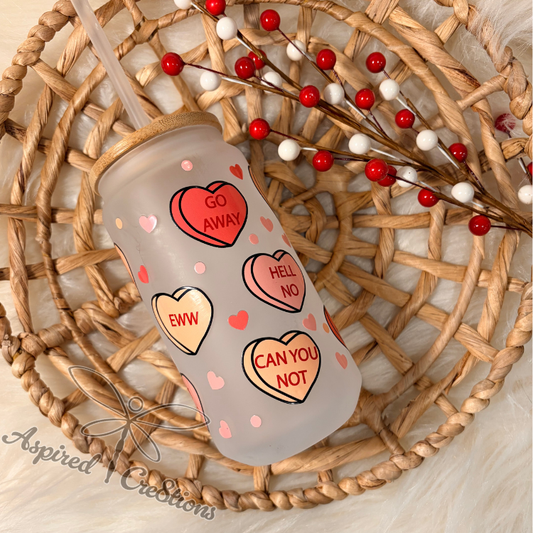 Don't be my Valentine’s 18oz frosted glass Cup and bamboo lid