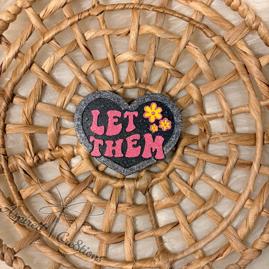 "Let Them" (Choose scent and Phrase color)